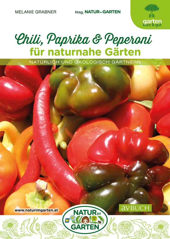 Chili, Paprika & Peperoni für naturnahe Gärten (Melanie Grabner)