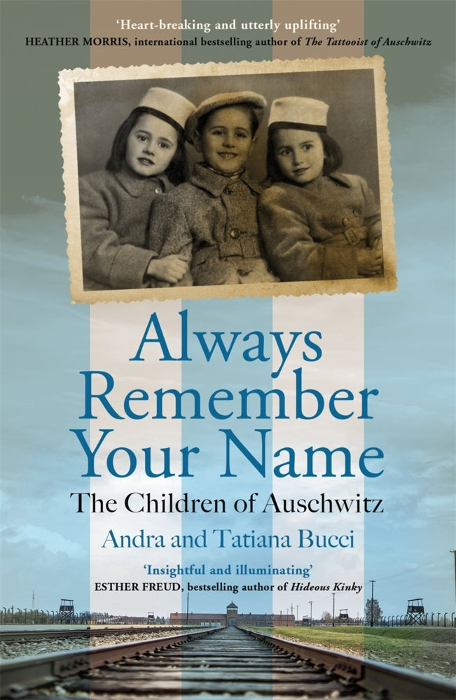Always Remember Your Name (Andra & Tatiana Bucci)