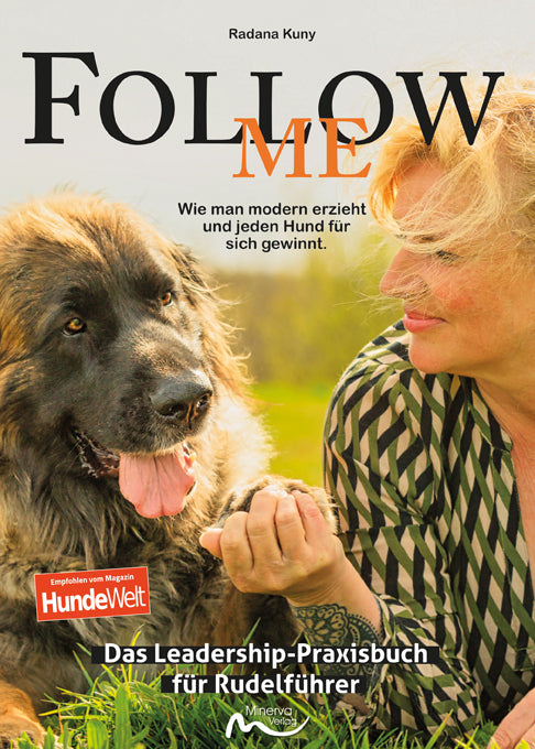 Follow me - Das Leadership-Praxisbuch für Rudelführer (Radana Kuny)
