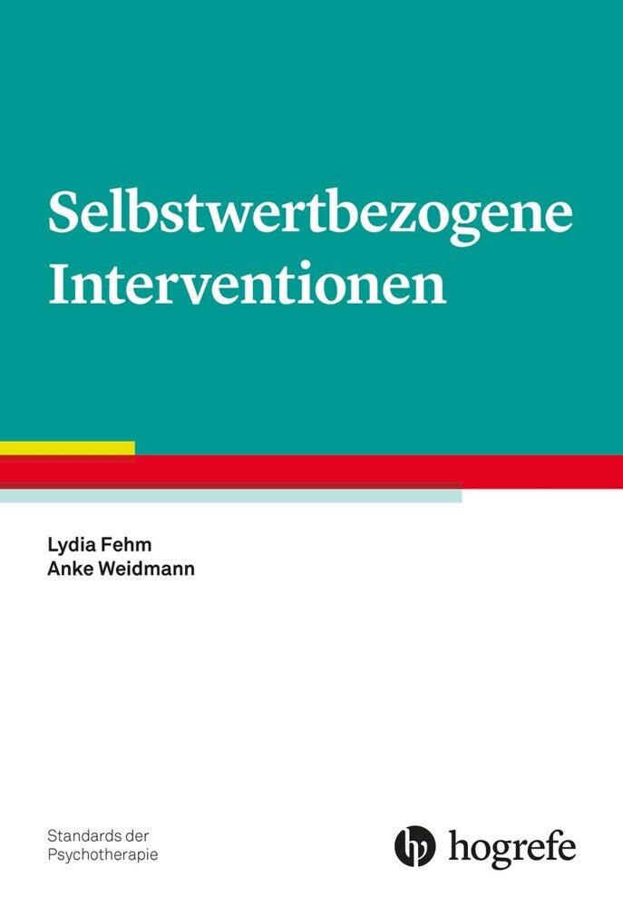 Selbstwertbezogene Interventionen (Lydia Fehm)