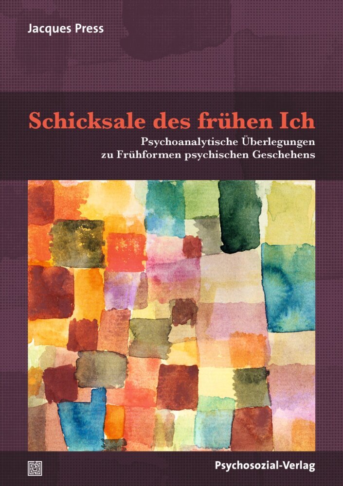 Schicksale des frühen Ich (Jacques Press)