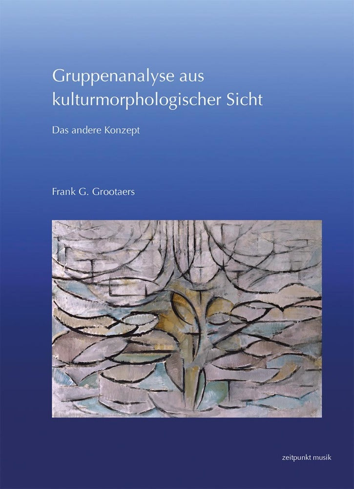 Gruppenanalyse aus kulturmorphologischer Sicht (Frank G. Grootaers)