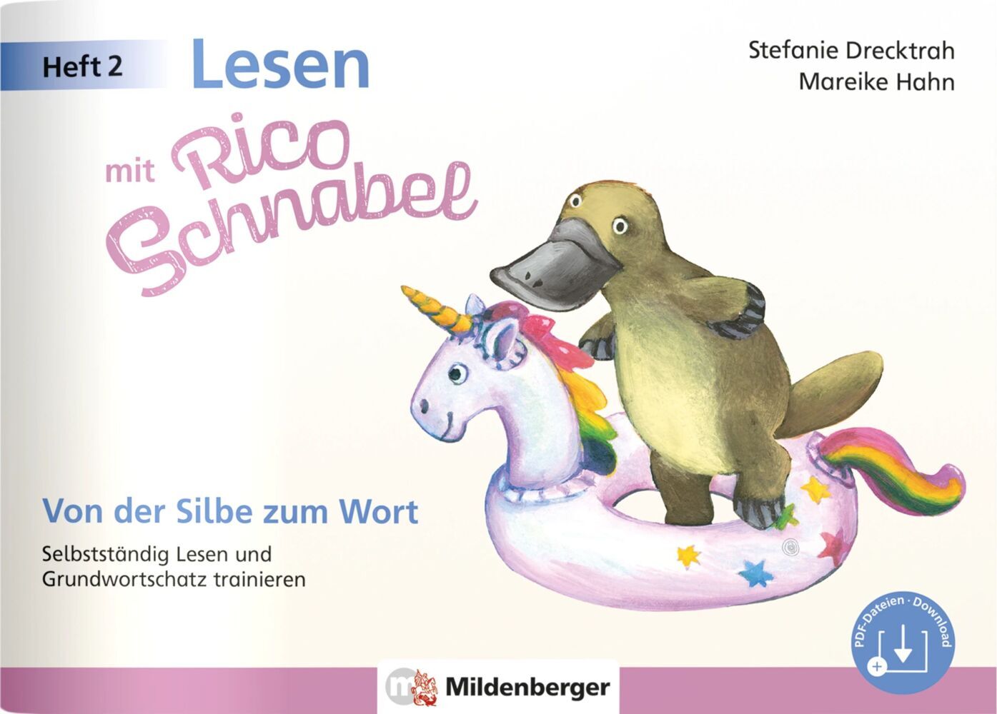 Lesen mit Rico Schnabel, Heft 2: Von der Silbe zum Wort (Stefanie Drecktrah)