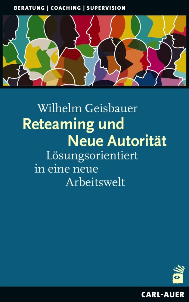 Reteaming und Neue Autorität (Wilhelm Geisbauer)