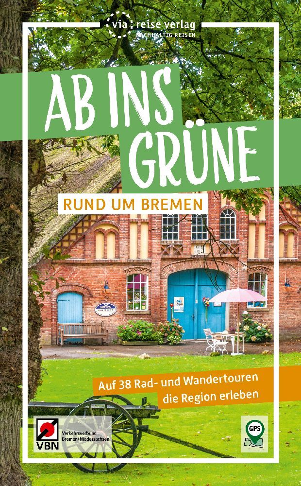 Ab ins Grüne - Rund um Bremen (Birgit Klose)