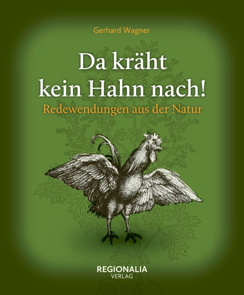 Da kräht kein Hahn nach! (Gerhard Wagner)
