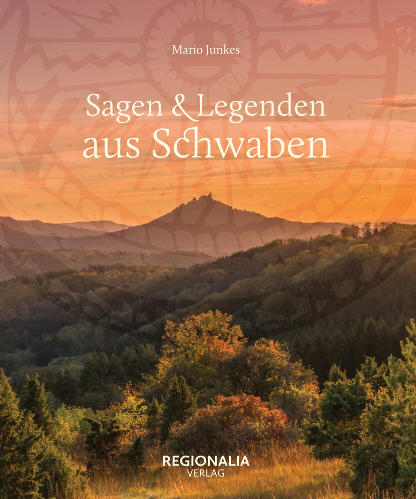 Sagen und Legenden aus Schwaben (Mario Junkes)