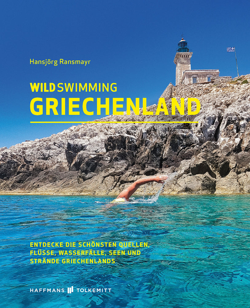 Wild Swimming Griechenland (Ransmayr Hansjörg)