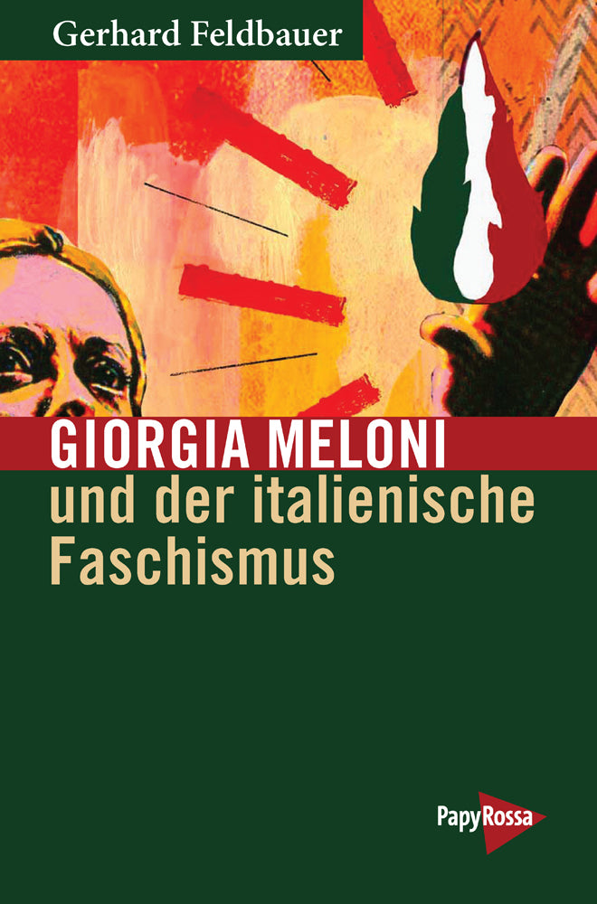 Giorgia Meloni und der italienische Faschismus (Gerhard Feldbauer)