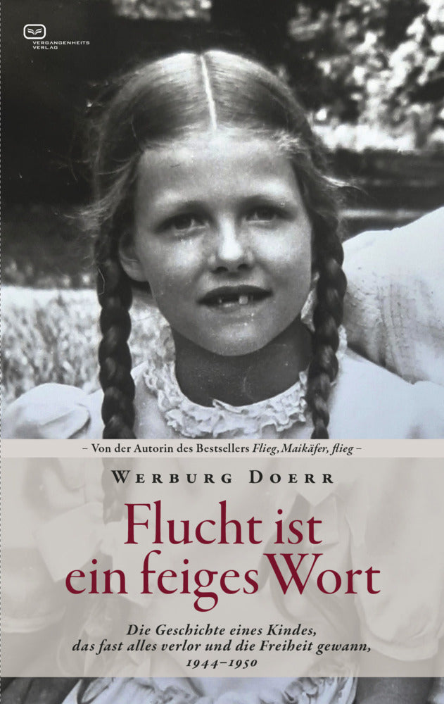Flucht ist ein feiges Wort (Werburg Doerr)