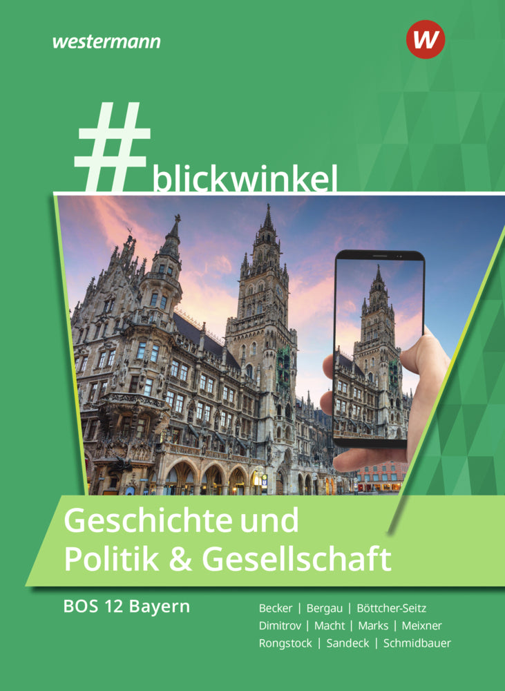 #blickwinkel - Geschichte und Politik & Gesellschaft für Fachoberschulen und Berufsoberschulen - Ausgabe Bayern (Richard Rongstock)