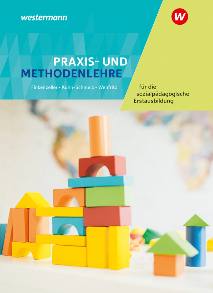 Praxis- und Methodenlehre für die sozialpädagogische Erstausbildung (Anita Finkenzeller)