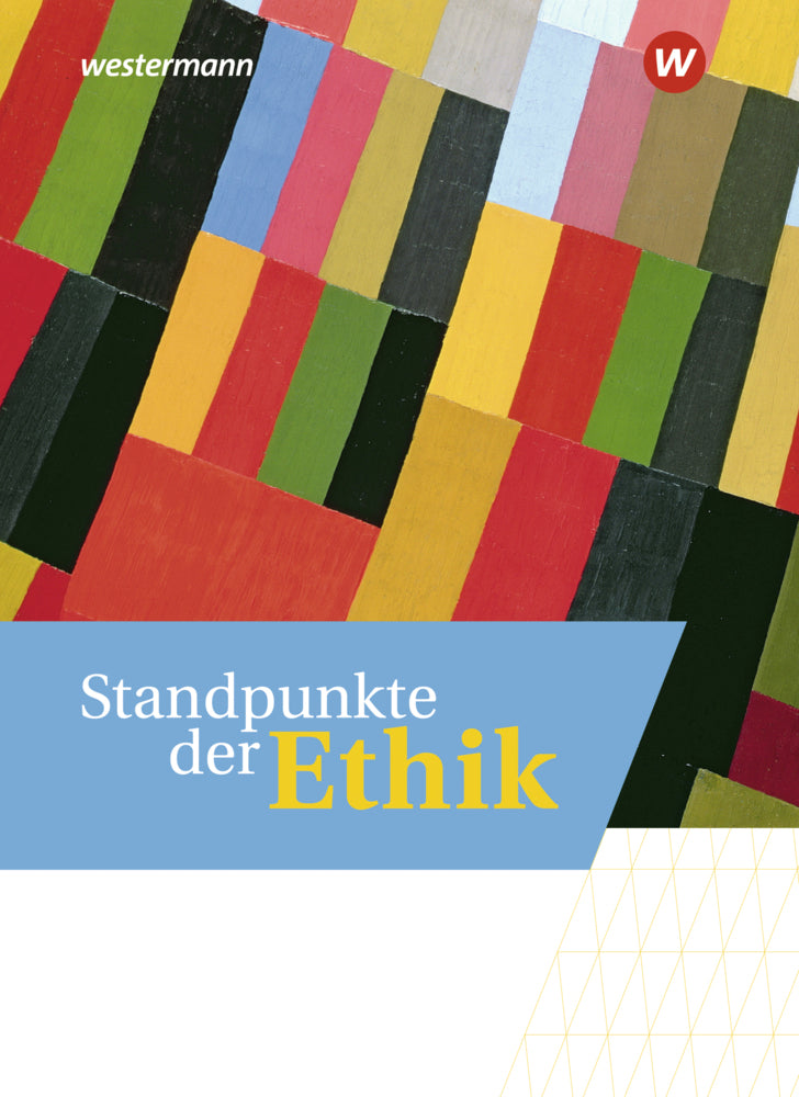 Standpunkte der Ethik - Lehr- und Arbeitsbuch für die gymnasiale Oberstufe - Ausgabe 2023 (Thomas Deierling)
