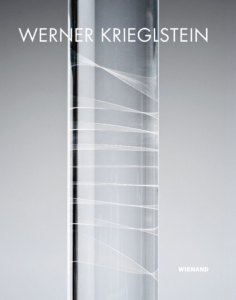 Werner Krieglstein. Konkrete Skulptur und Zeichnung (Angela Weber)
