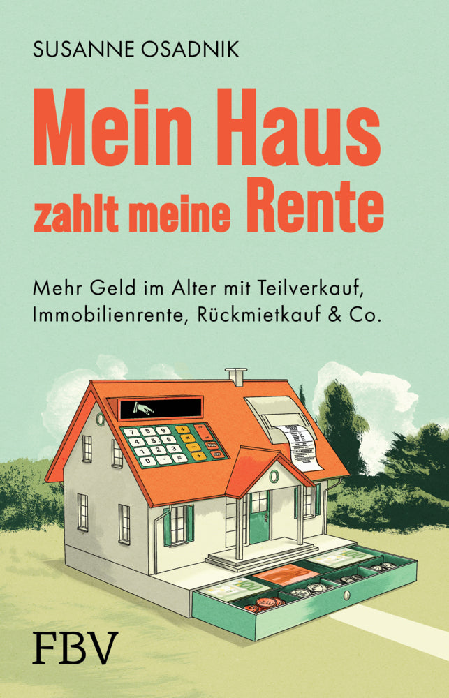 Mein Haus zahlt meine Rente (Susanne Osadnik)