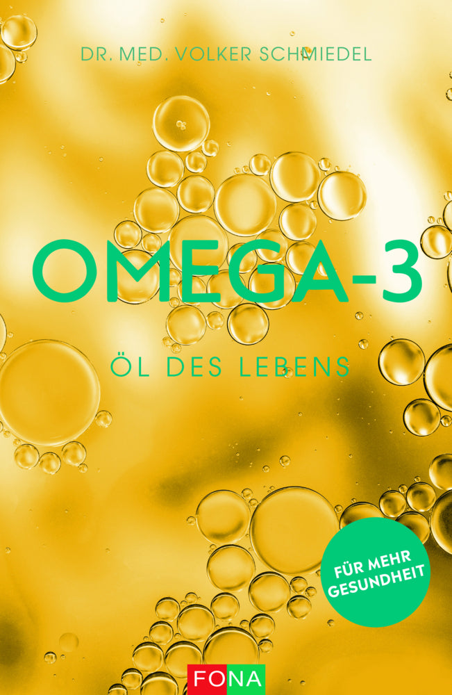 Omega-3 - Öl des Lebens (Volker A. Dr. Med. Schmiedel)