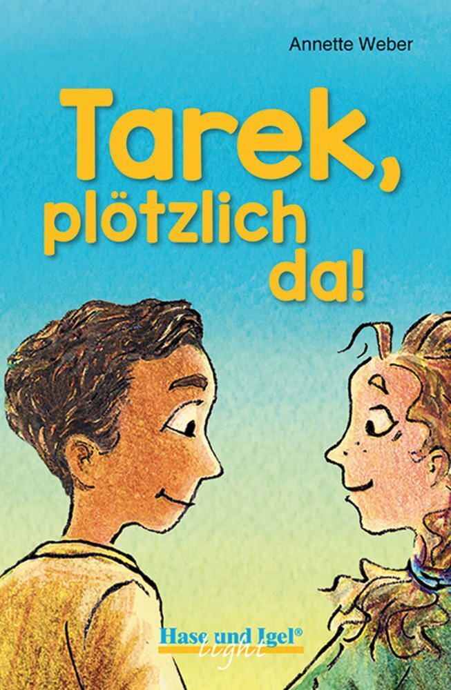 Tarek, plötzlich da! / light (Annette Weber)