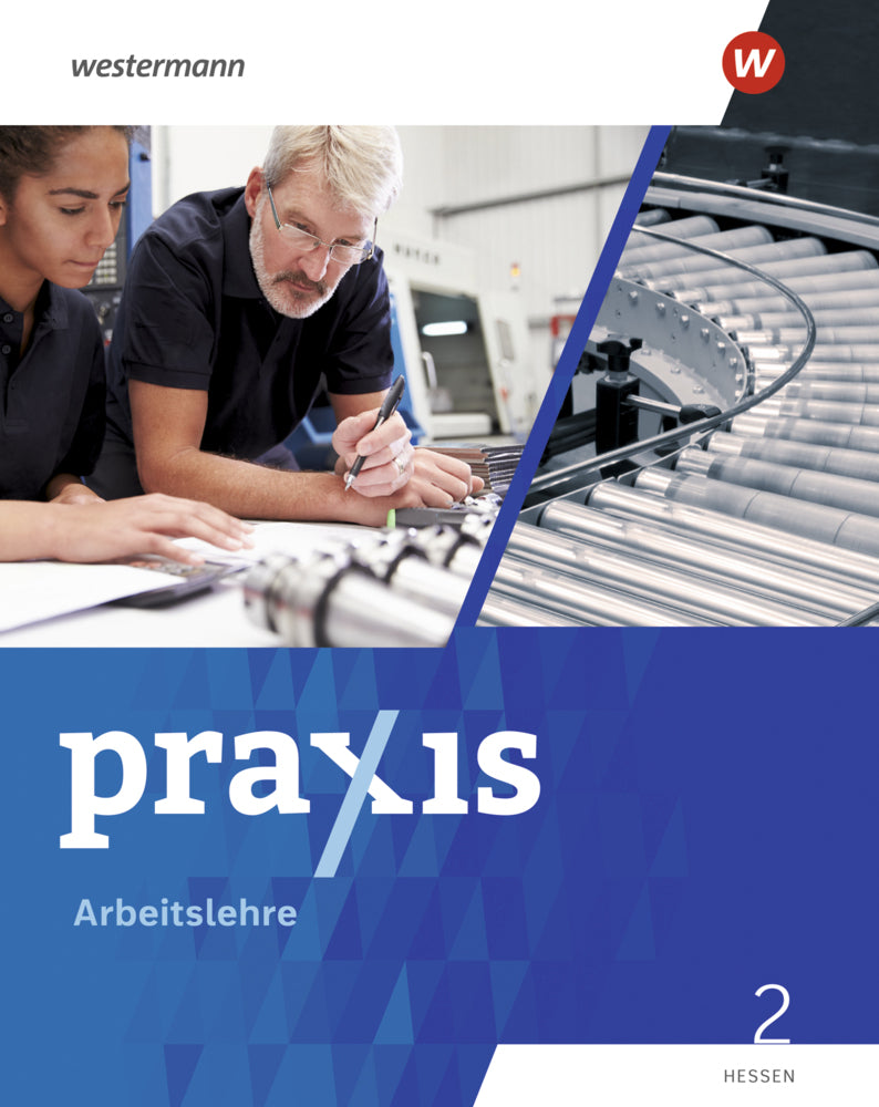 Praxis Arbeitslehre - Ausgabe 2022 für Hessen (Kathrin Auer)