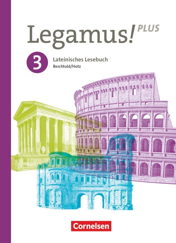Legamus! - Lateinisches Lesebuch - Ausgabe Bayern 2021 - Band 3: 11. Jahrgangsstufe (Volker Berchtold)