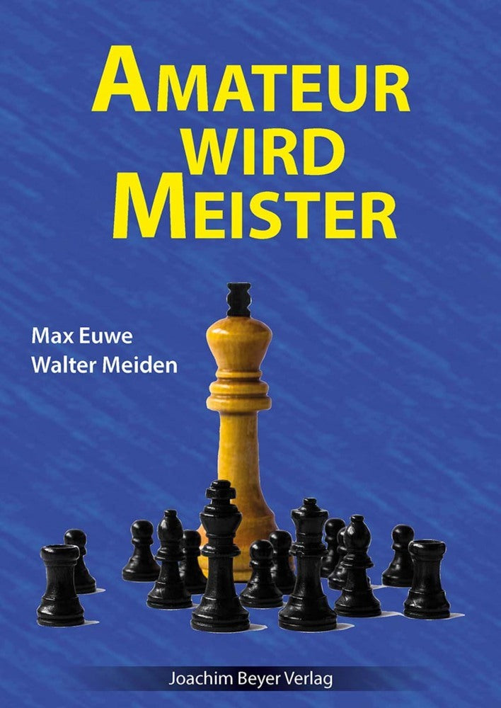 Amateur wird Meister (Max Euwe)