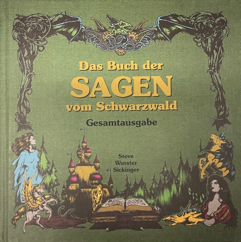 Das Buch der Sagen vom Schwarzwald (Wurster, Sickinger, Stefan, Andreas, Carola Ölschläger Alias Steve)
