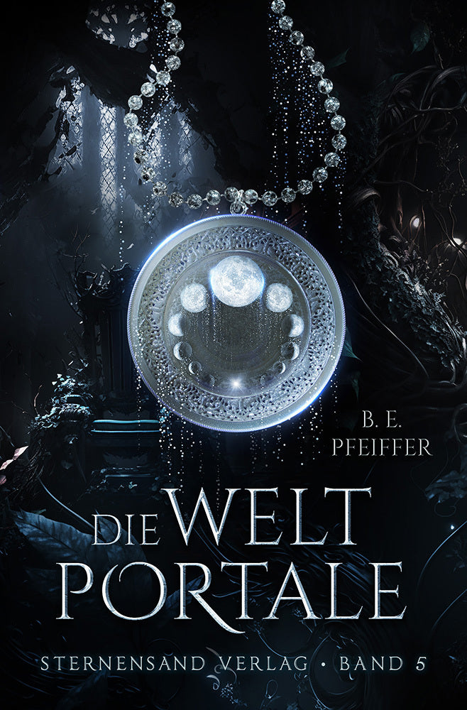 Die Weltportale (Band 5) (B. E. Pfeiffer)