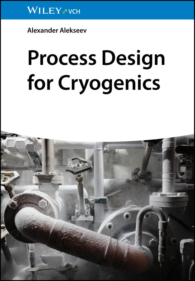Process Design for Cryogenics (Alexander Alekseev)