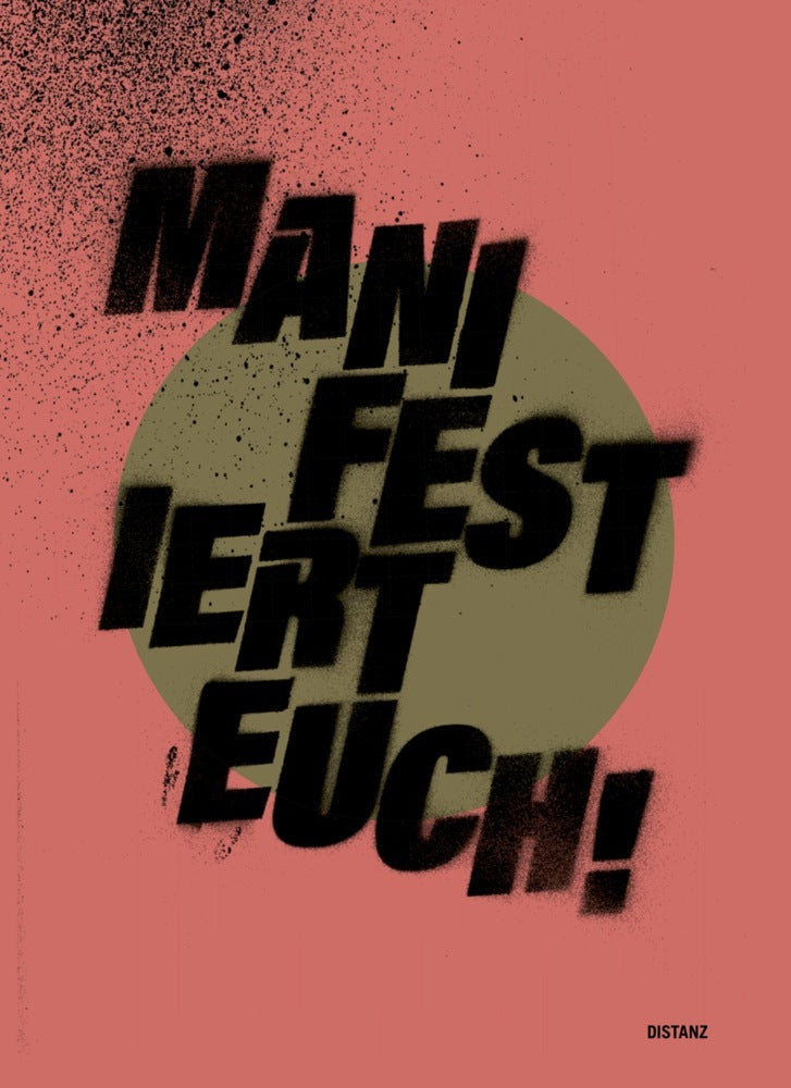 MANIFESTiert Euch! (Valeria Schulte-Fischedick / Künstlerhaus Bethanien)