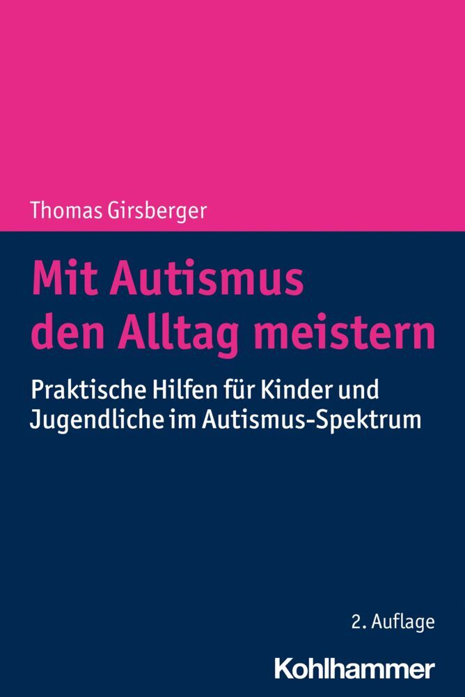 Mit Autismus den Alltag meistern (Thomas Girsberger)