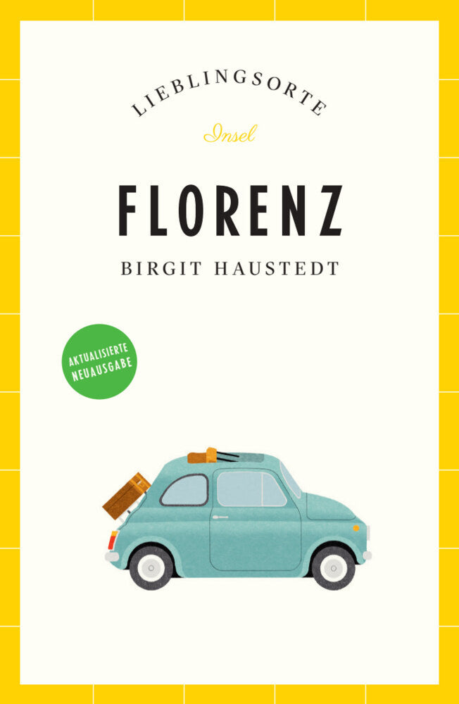 Florenz Reiseführer LIEBLINGSORTE (Birgit Haustedt)