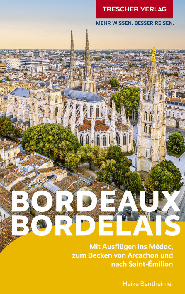 TRESCHER Reiseführer Bordeaux und das Bordelais (Heike Bentheimer)