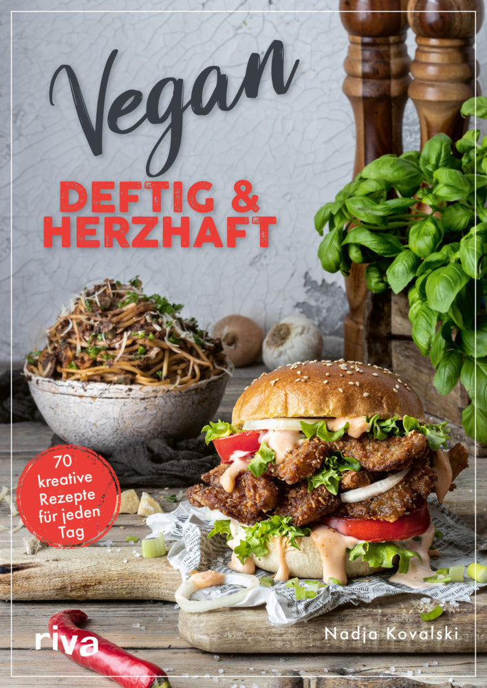 Vegan - deftig und herzhaft (Nadja Kovalski)