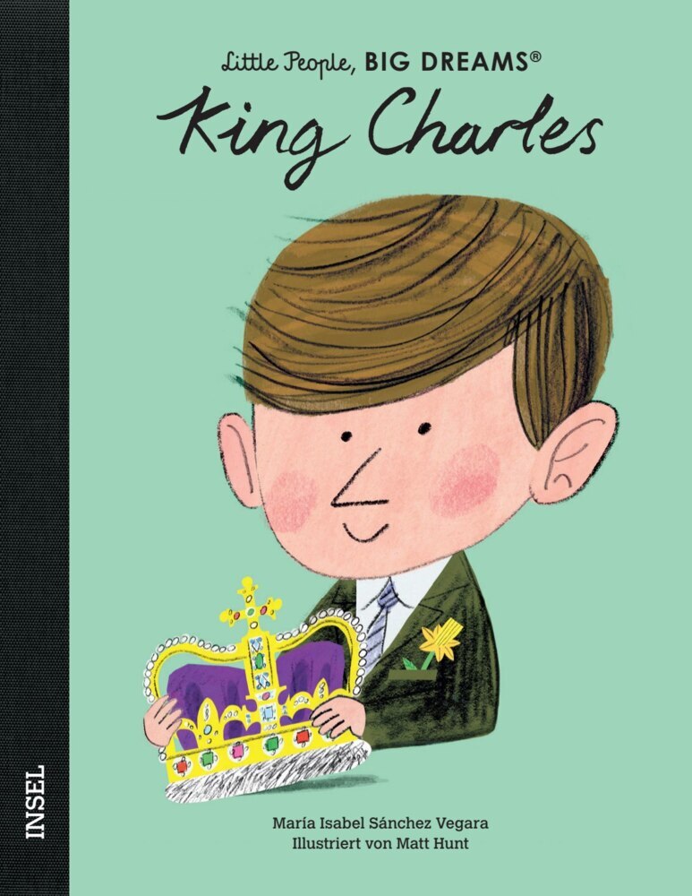 Little People, Big Dreams - King Charles III. (María Isabel Sánchez Vegara)