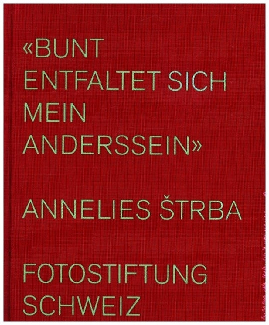 Bunt entfaltet sich mein Anderssein (Fotostiftung Schweiz)