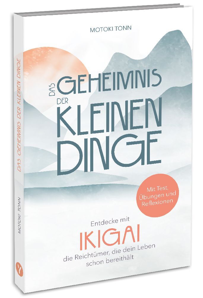 Ikigai: Das Geheimnis der kleinen Dinge (Klaus Motoki Tonn)