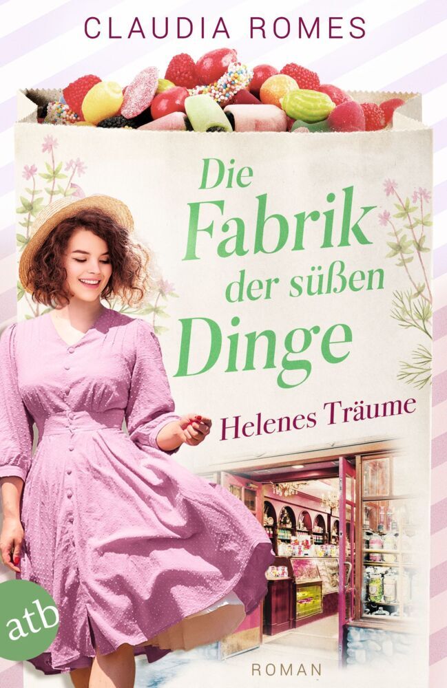 Die Fabrik der süßen Dinge - Helenes Träume (Claudia Romes)