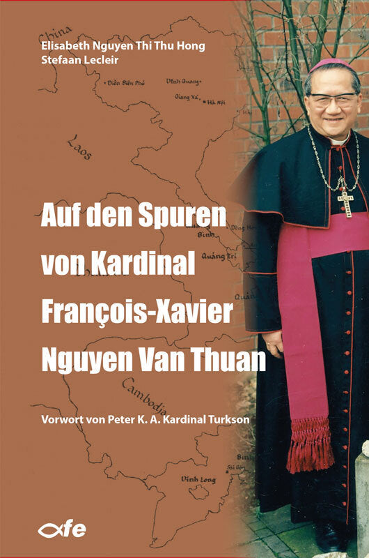 Auf den Spuren von Kardinal François-Xavier Nguyen Van Thuan (Elisabeth Nguyen Thi Thu Hong)