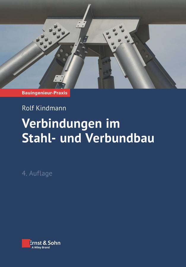 Verbindungen im Stahl- und Verbundbau (Rolf Kindmann)