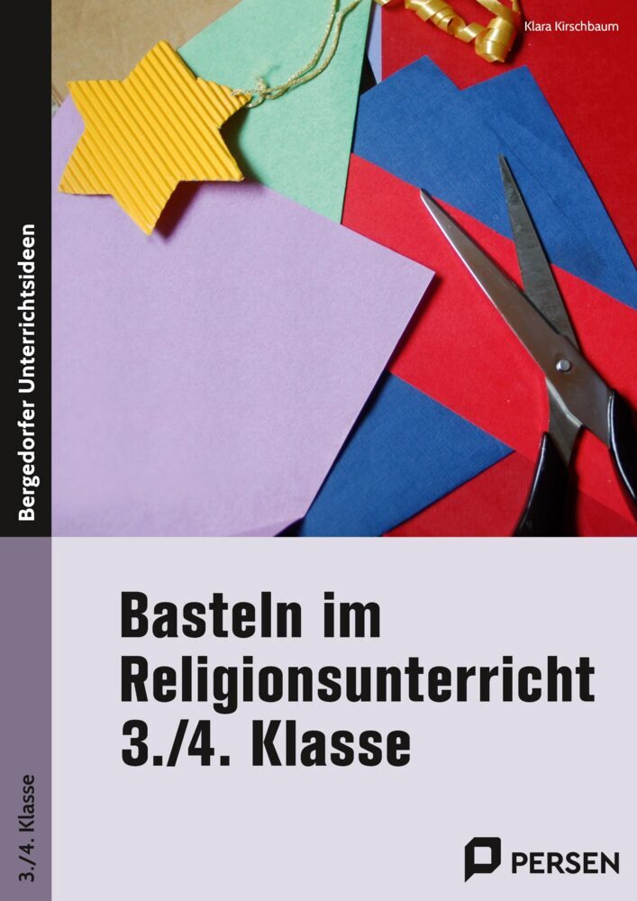 Basteln im Religionsunterricht - 3./4. Klasse (Klara Kirschbaum)