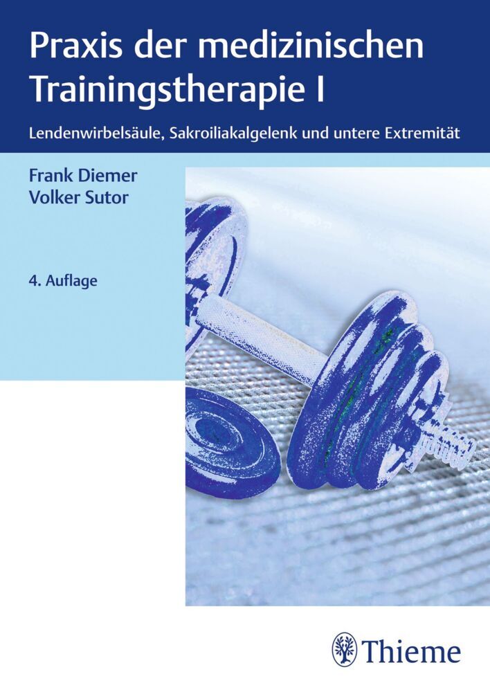 Praxis der medizinischen Trainingstherapie I (Frank Diemer)