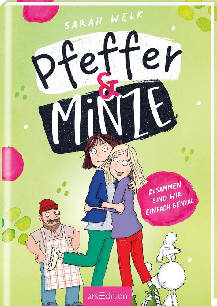 Pfeffer & Minze - Zusammen sind wir einfach genial (Pfeffer & Minze 3) (Sarah Welk)