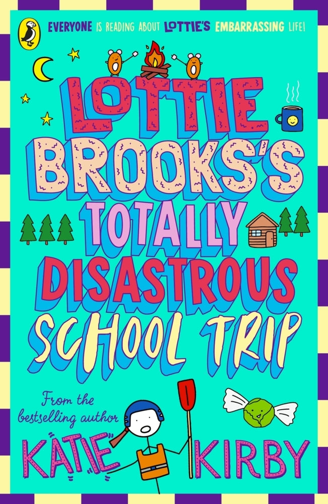 Lottie Brooks's Totally Disastrous School-Trip (Katie Kirby)