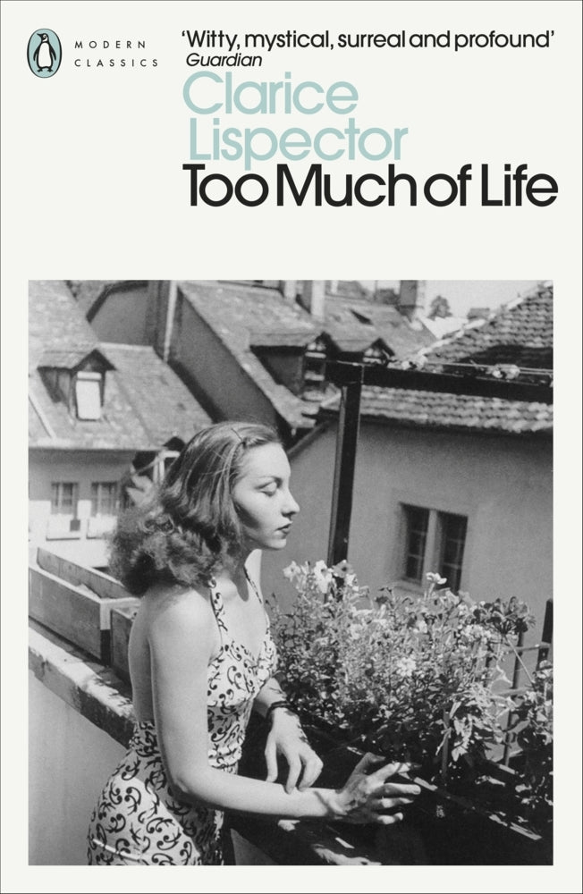 Too Much of Life (Clarice Lispector)