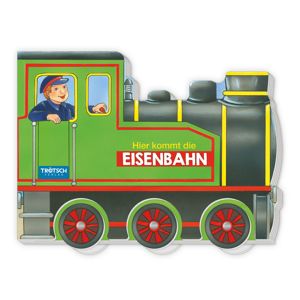 Trötsch Pappenbuch Räderbuch Hier kommt die Eisenbahn (Trötsch Verlag Gmbh & Co.Kg)