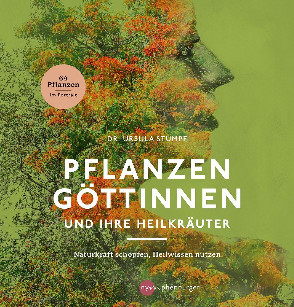 Pflanzengöttinnen und ihre Heilkräuter (Ursula Stumpf)