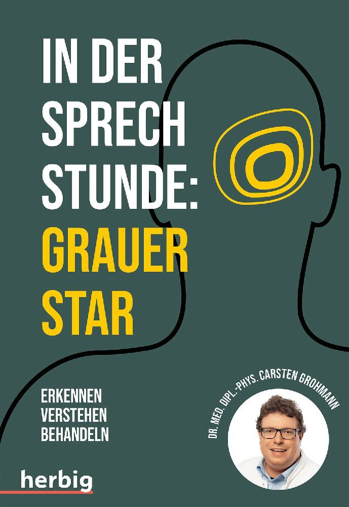 In der Sprechstunde: Grauer Star; Erkennen - verstehen - behandeln (Carsten Grohmann)