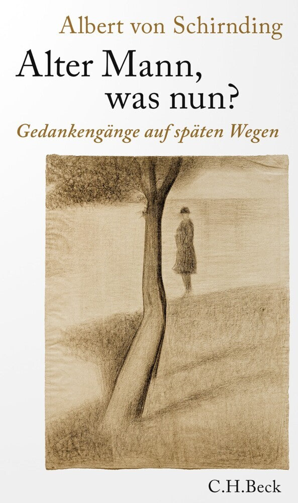 Alter Mann, was nun? (Albert Von Schirnding)