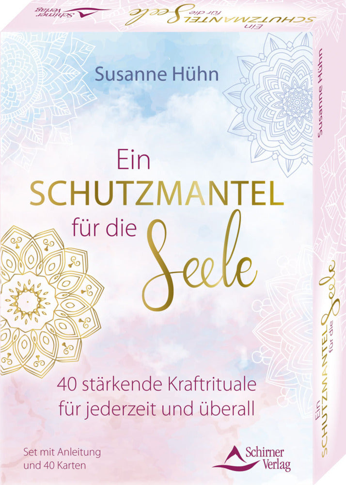 Ein Schutzmantel für die Seele - 40 stärkende Kraftrituale für jederzeit und überall (Susanne Hühn)