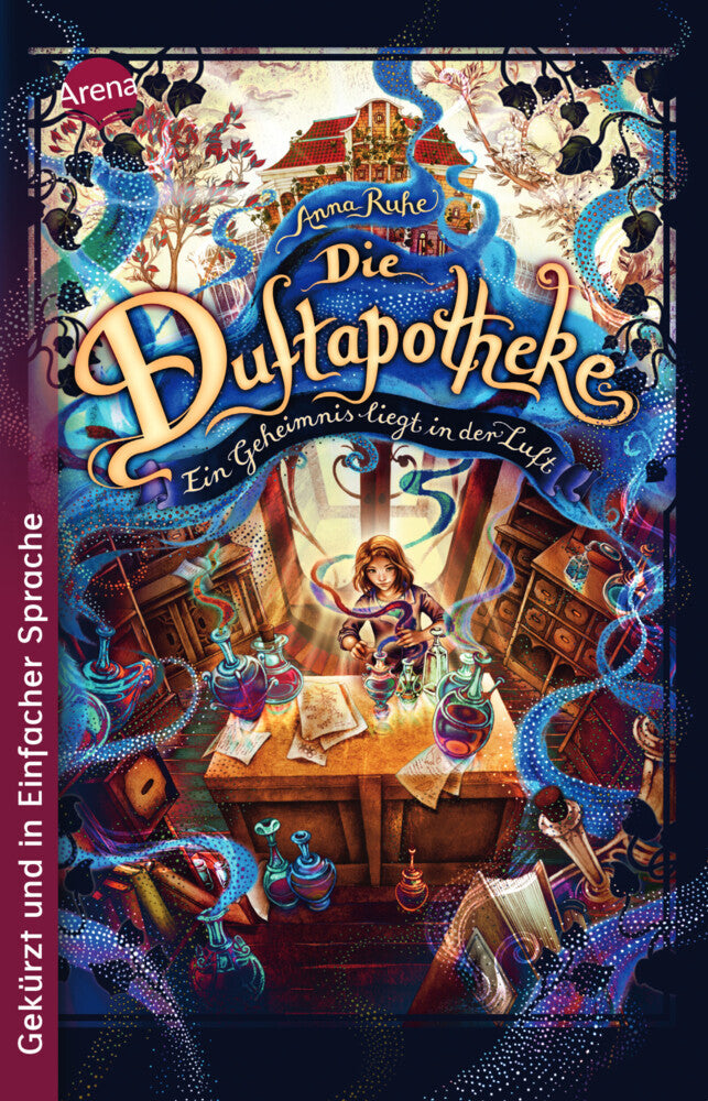 Die Duftapotheke (1). Ein Geheimnis liegt in der Luft (Anna Ruhe)