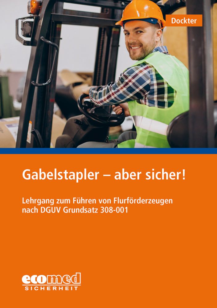 Gabelstapler - aber sicher! (Heinz Dockter)